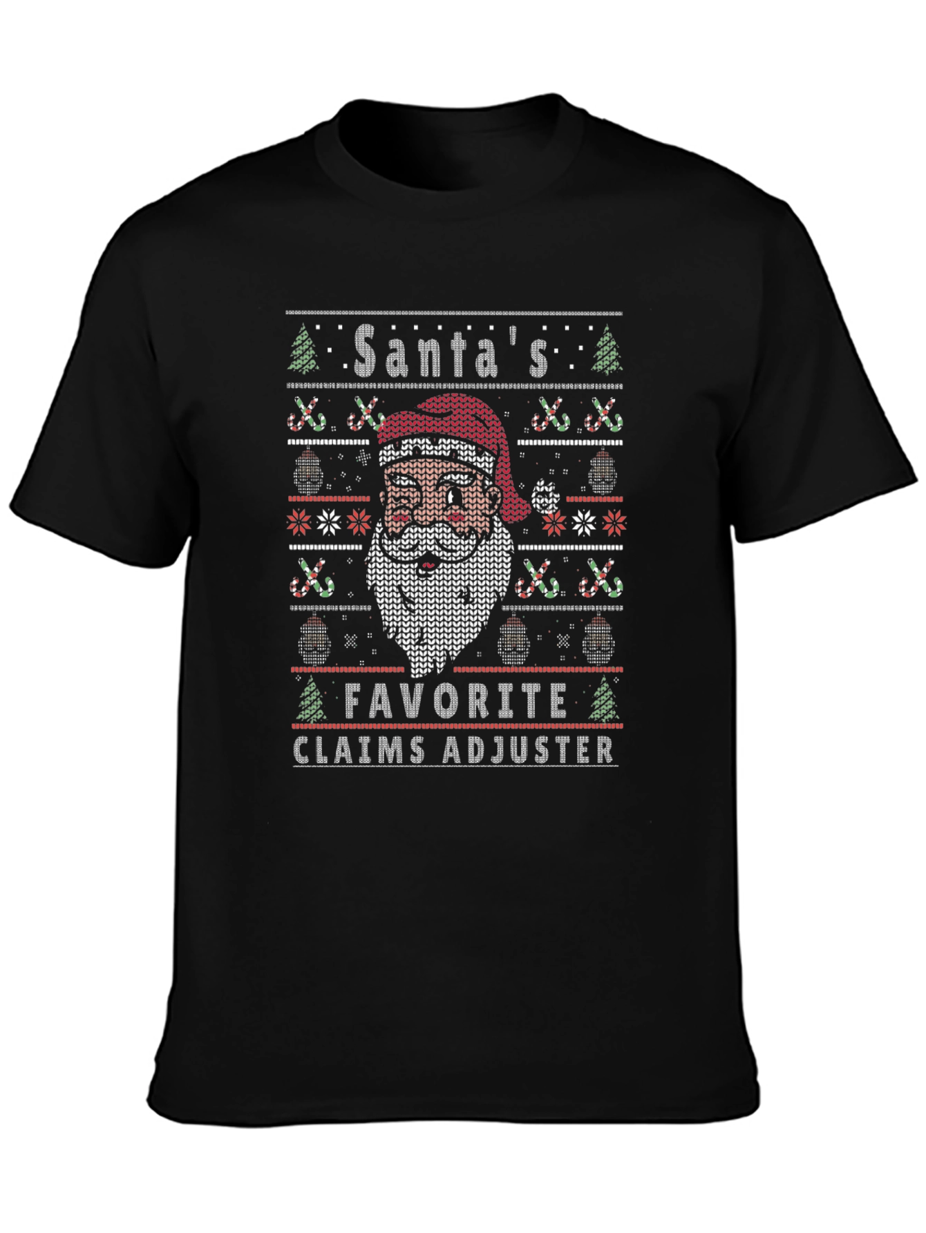 Santas Favorite Claims Adjuster Ugly Christmas Sweater T-Shirt