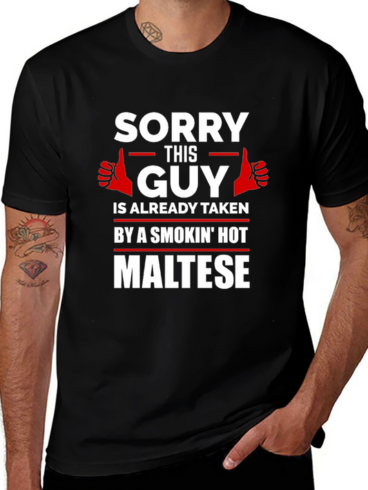 Sorry Taken by Hot Maltese Graphic T-Shirt