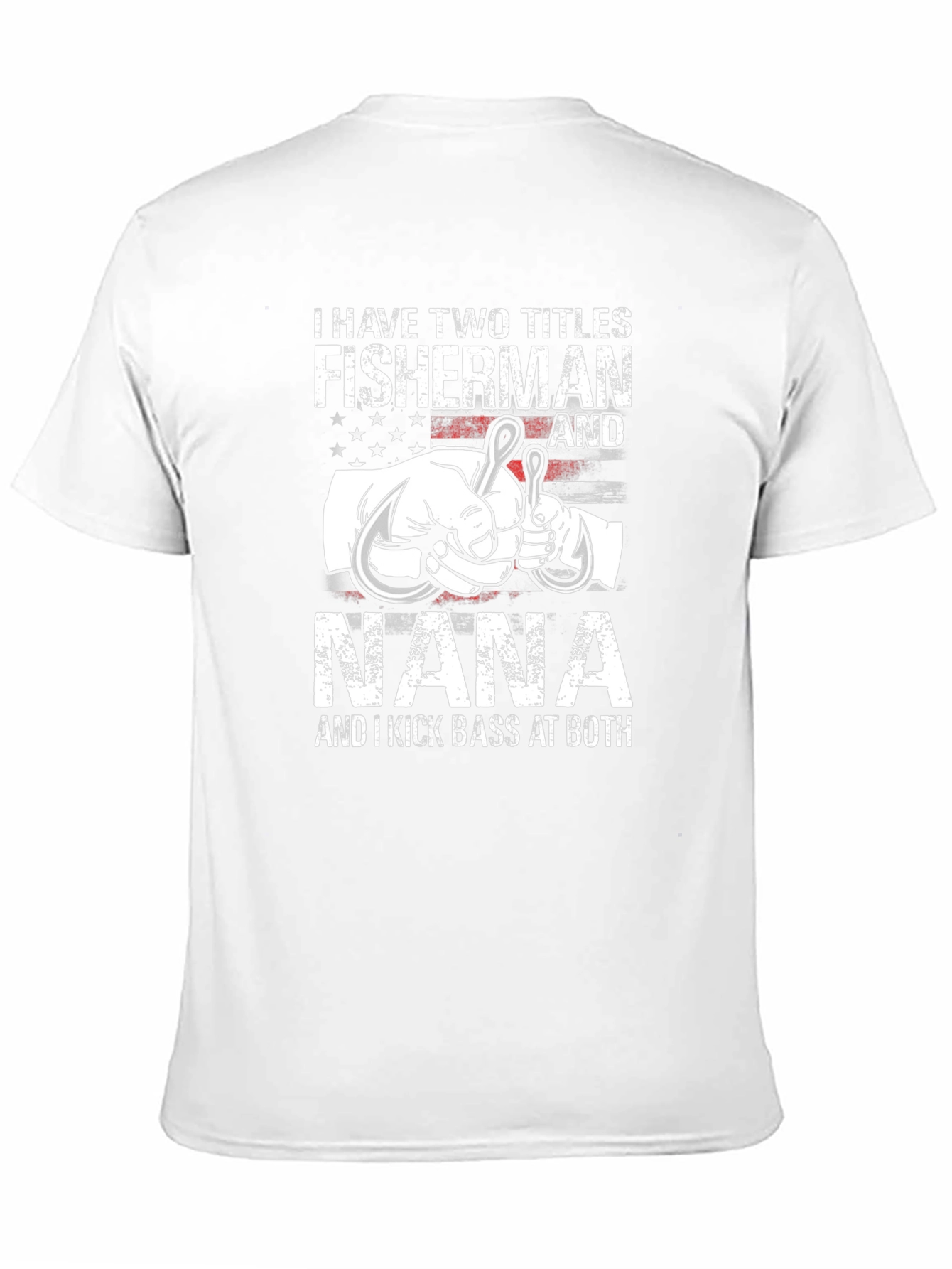 Fisherman Nana T-Shirt - Two Titles One Great Shirt!