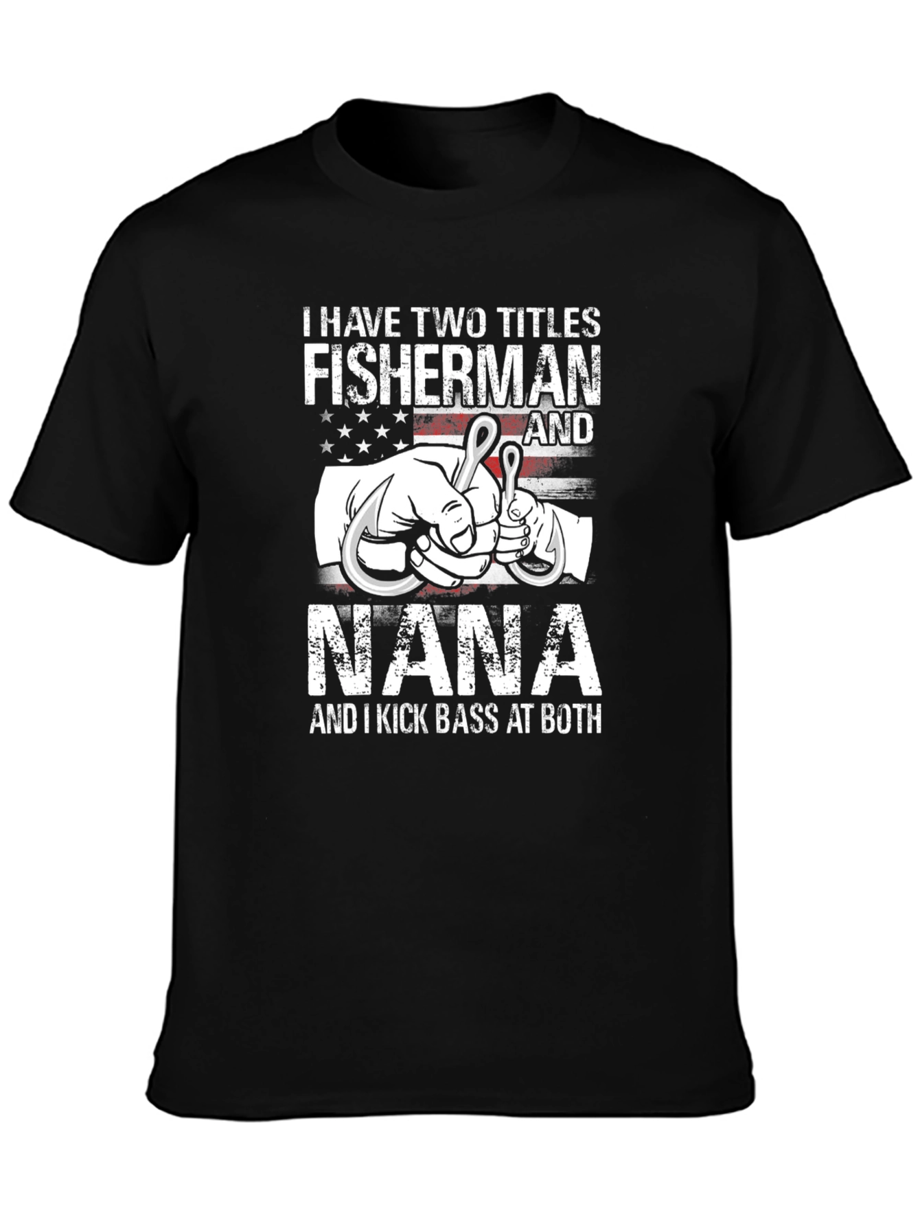 Fisherman Nana T-Shirt - Two Titles One Great Shirt!