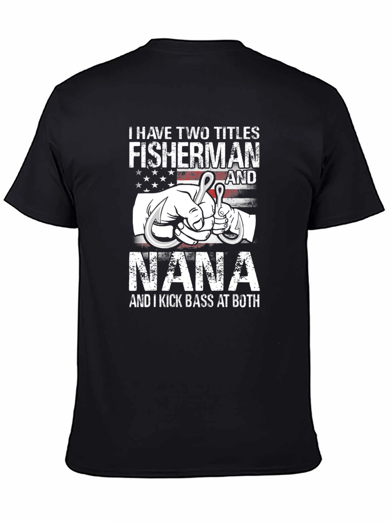 Fisherman Nana T-Shirt - Two Titles One Great Shirt!
