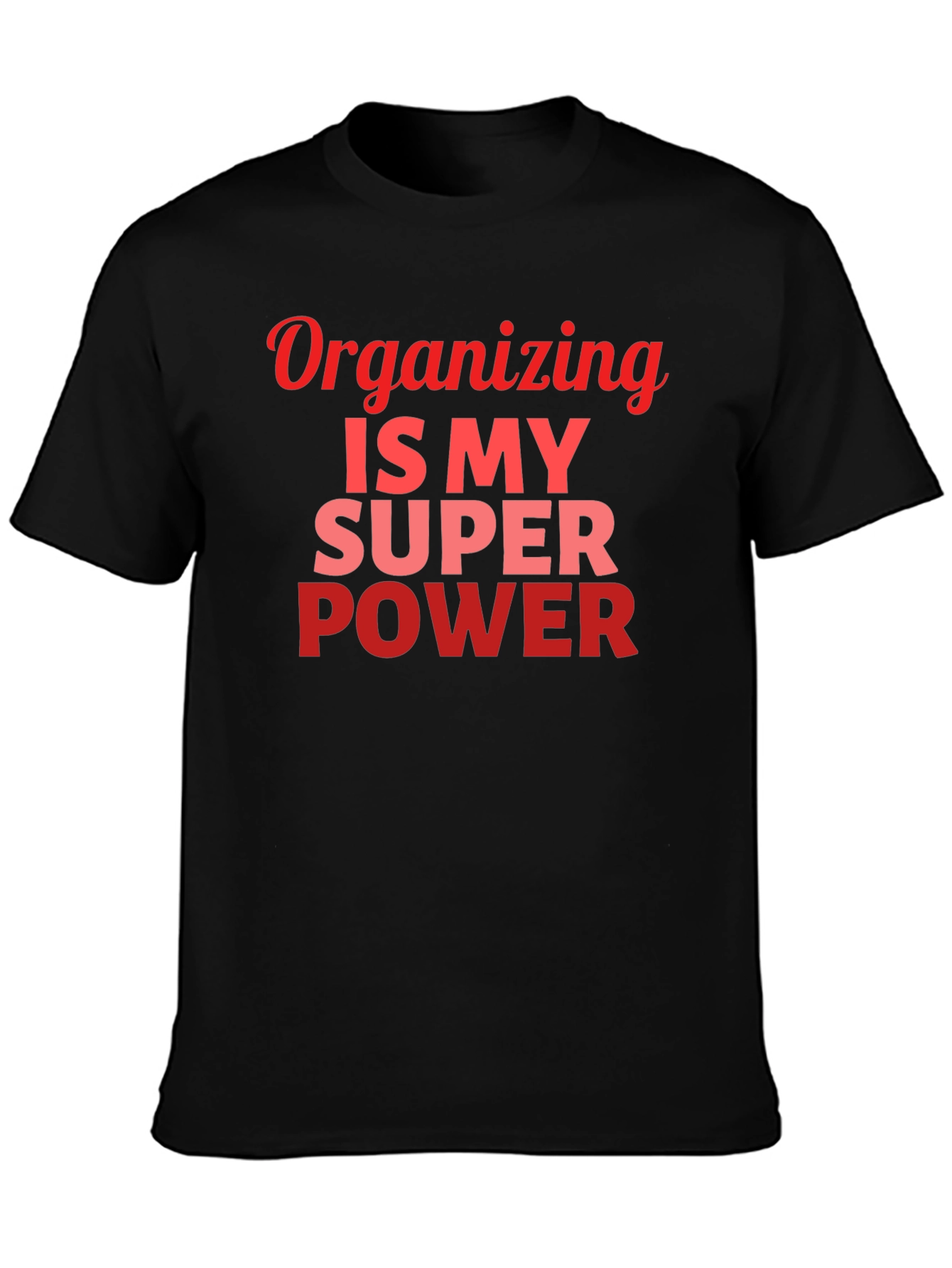 Organizing Is My Superpower Graphic T-Shirt