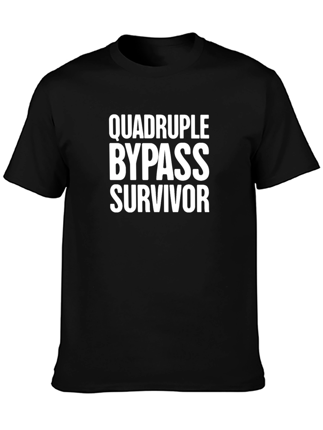 Quadruple Bypass Survivor T-Shirt - Heart Health Awareness
