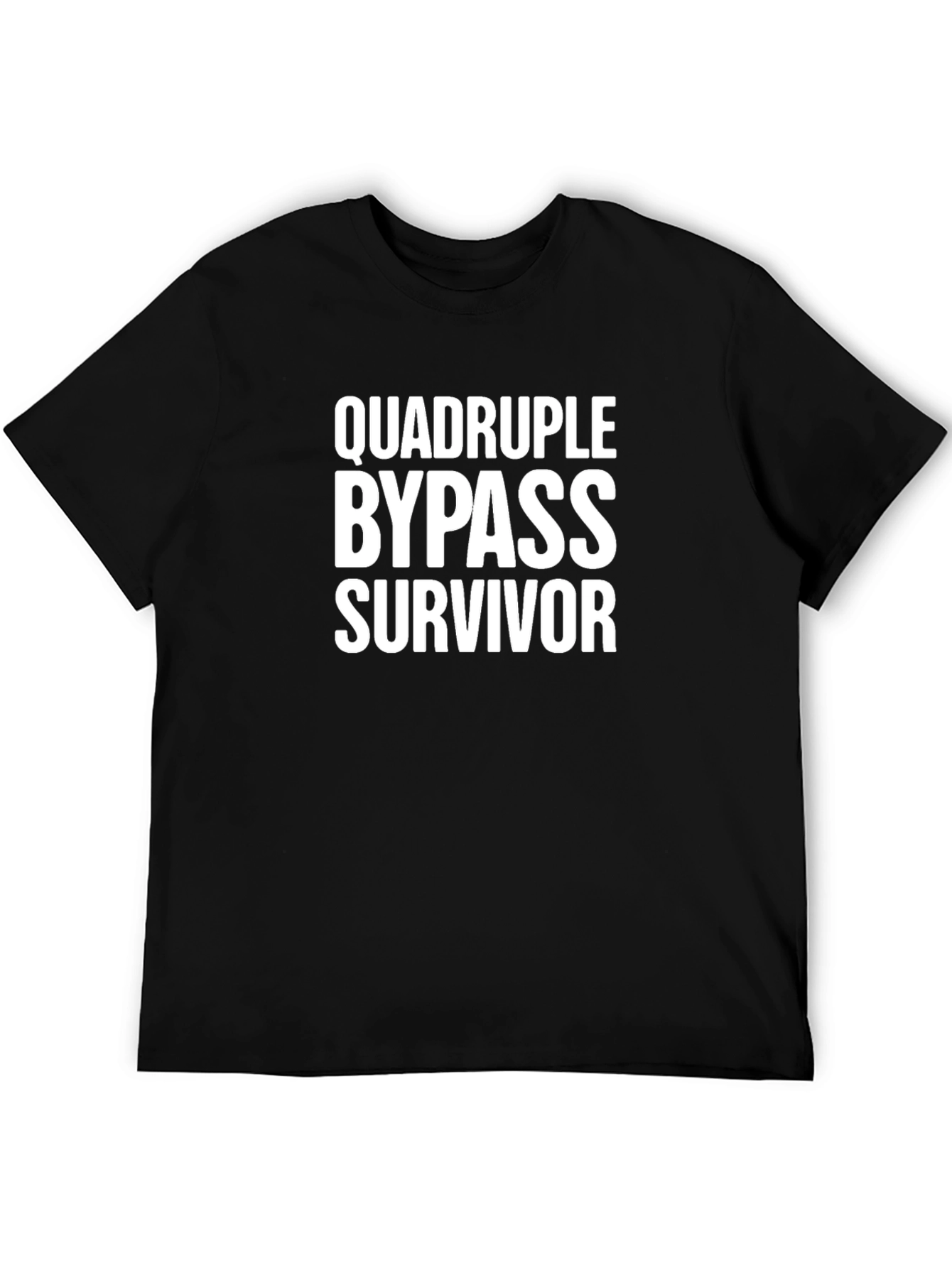 Quadruple Bypass Survivor T-Shirt - Heart Health Awareness
