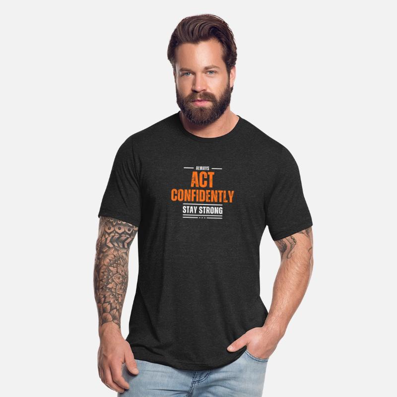 ACT CONFIDENTLY MOTIVATION T SHIRT COOL