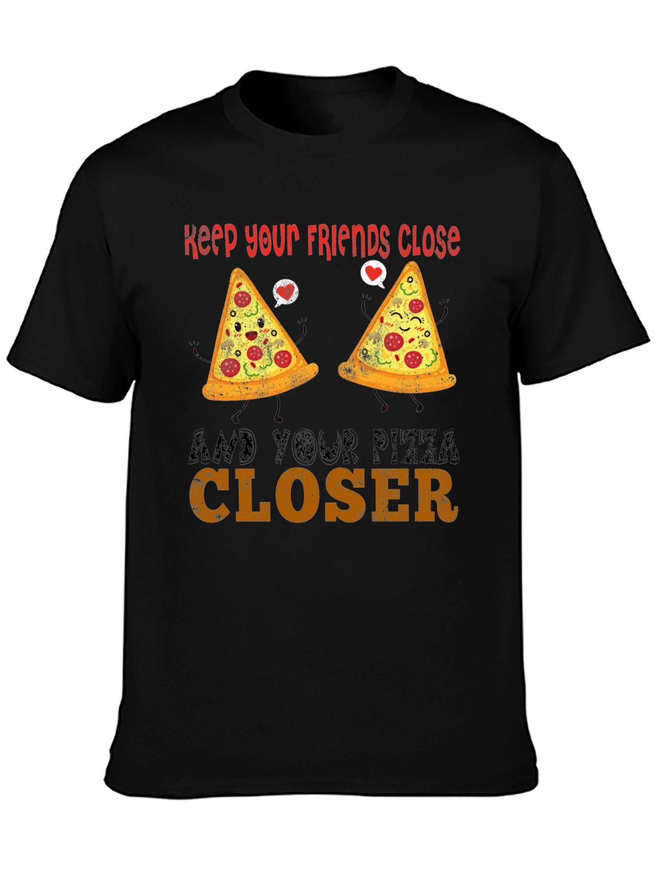 Keep Your Pizza Closer Mens Graphic Tee