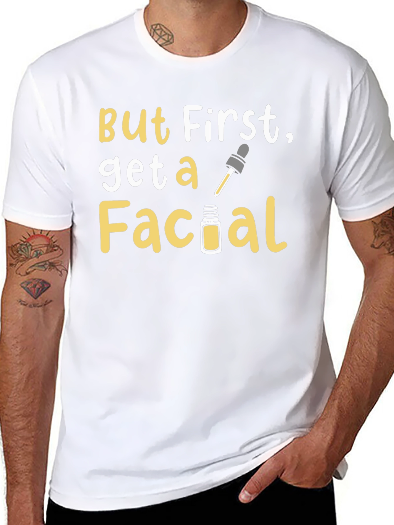 But First Get A Facial Graphic Tee
