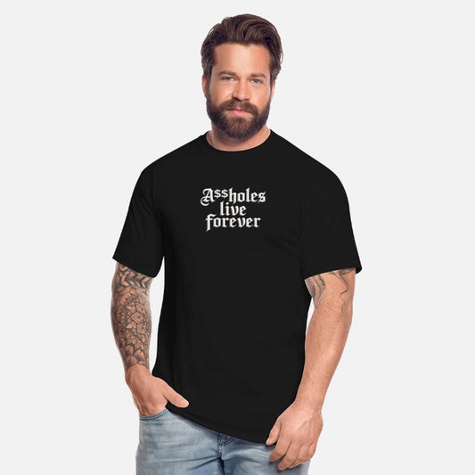 a$$holes live forever funny sarcastic merch