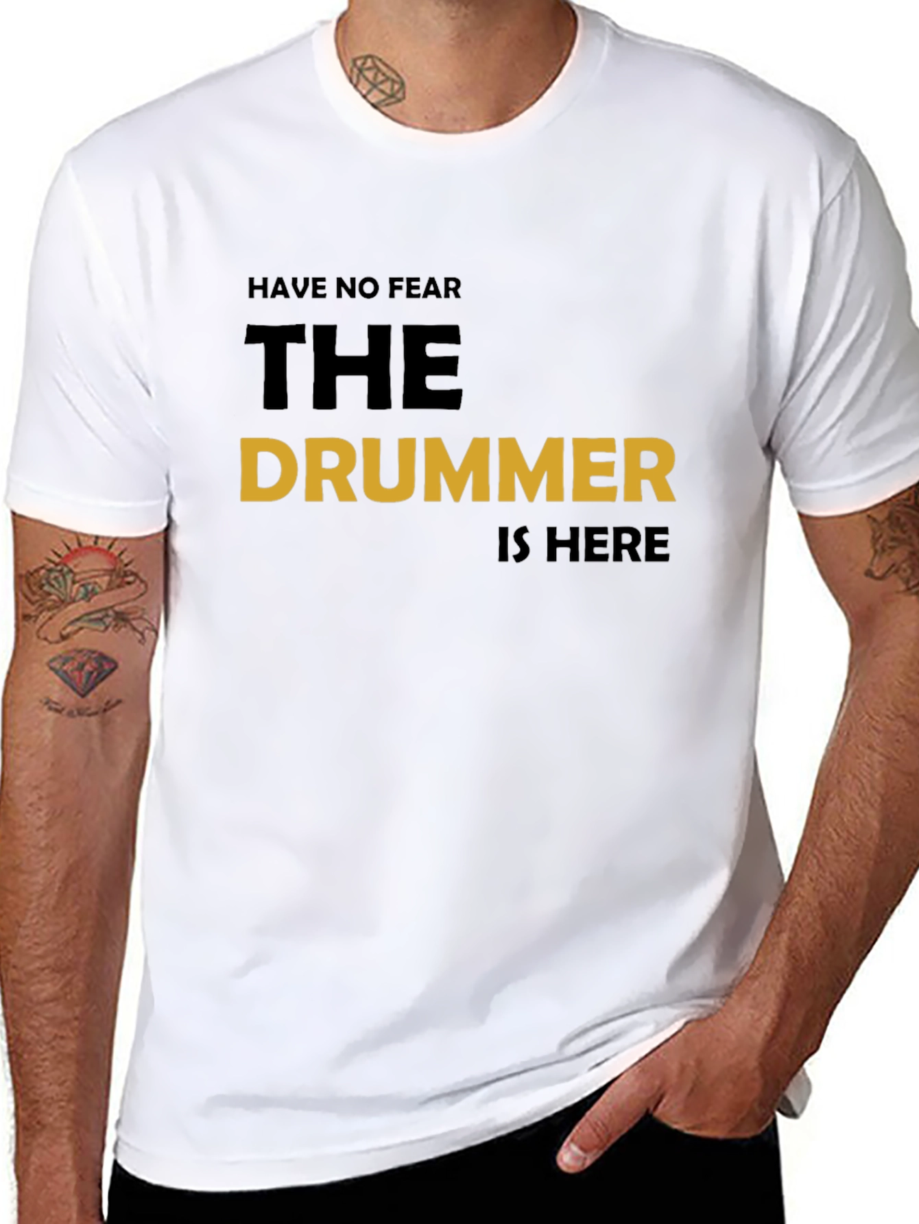 Have No Fear The Drummer Is Here T-Shirt
