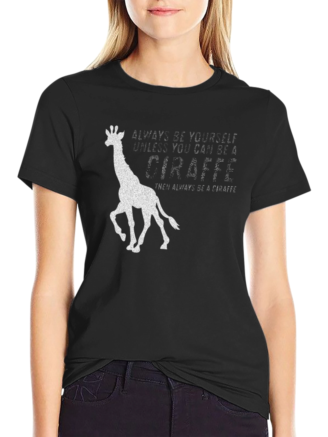 Always Be a Giraffe T-Shirt - Novelty Graphic Tee