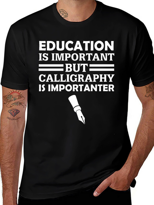 Funny Calligraphy T-Shirt: Education vs. Ink