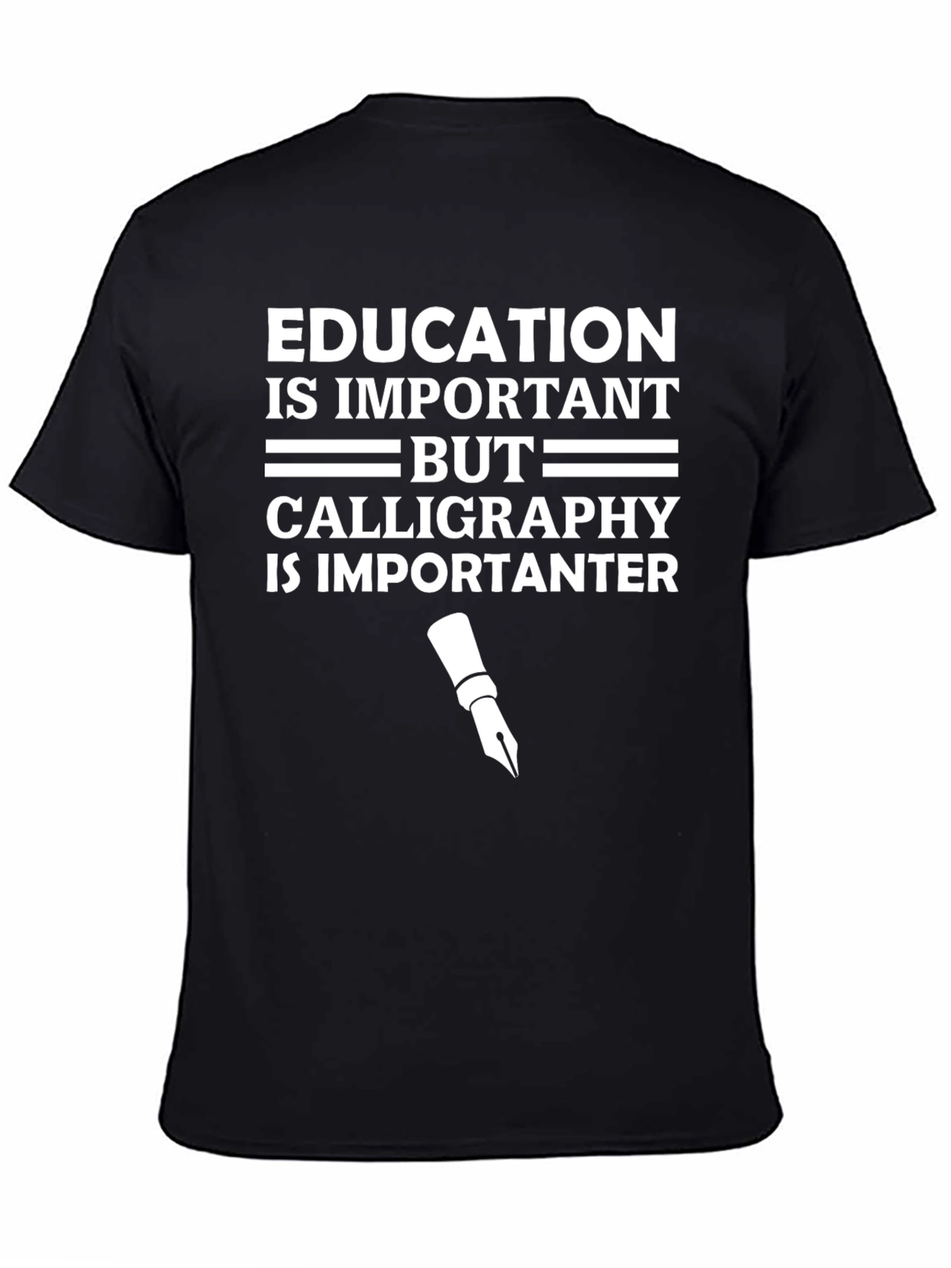 Funny Calligraphy T-Shirt: Education vs. Ink