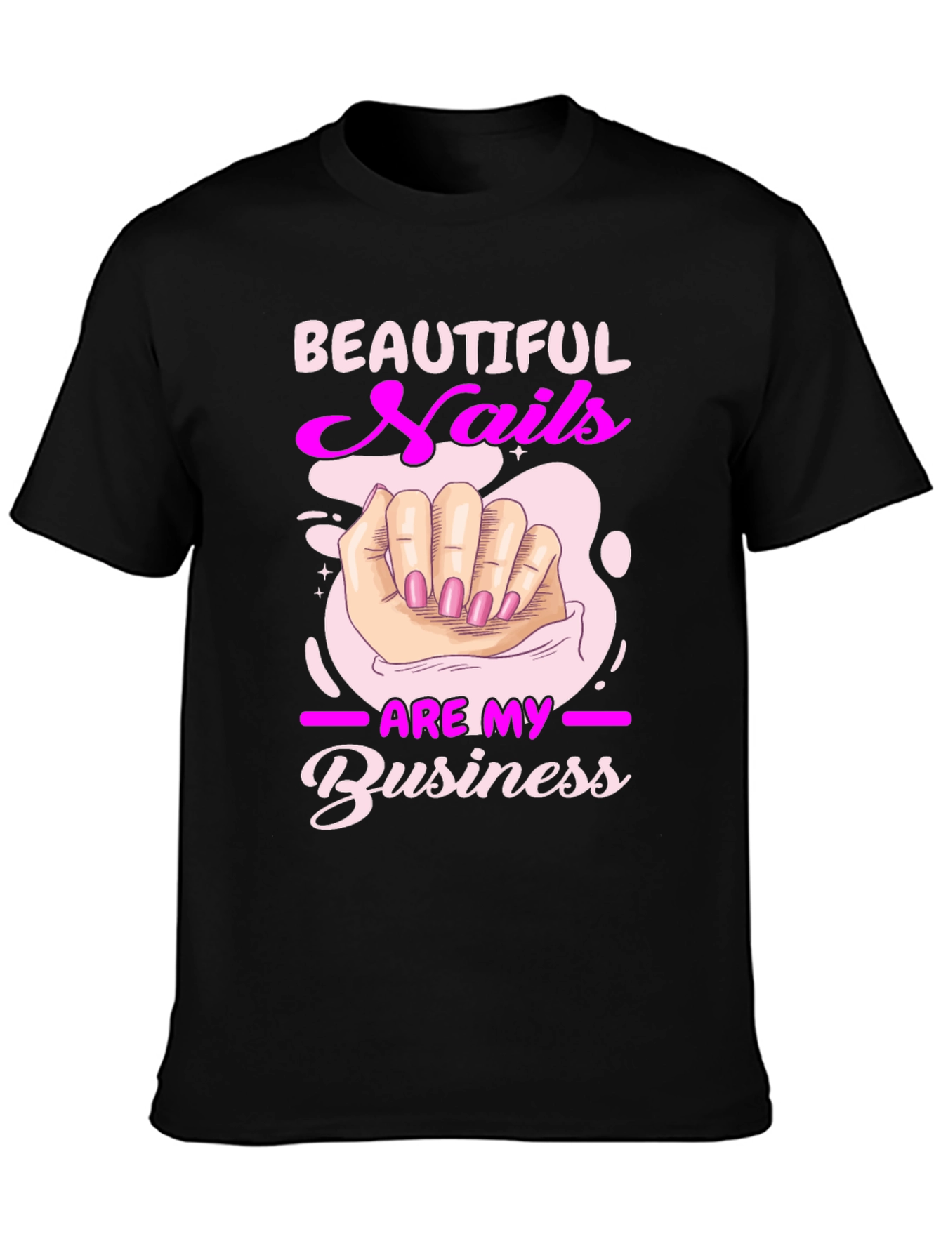 Beautiful Nails Are My Business T-Shirt