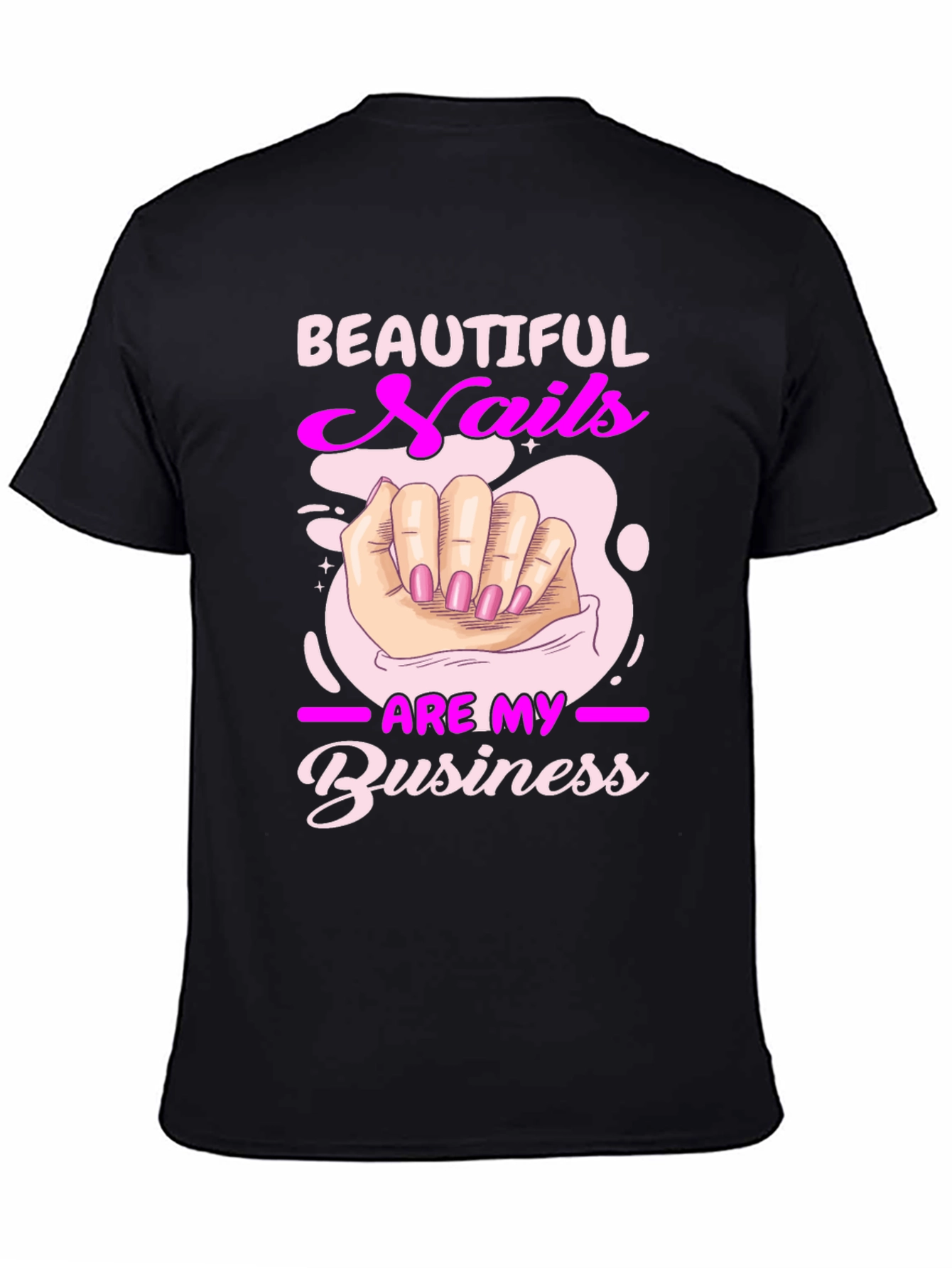 Beautiful Nails Are My Business T-Shirt