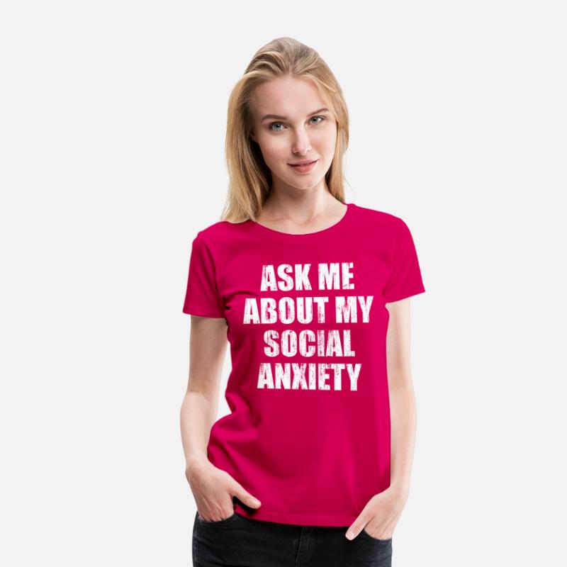 Ask me about my social anxiety