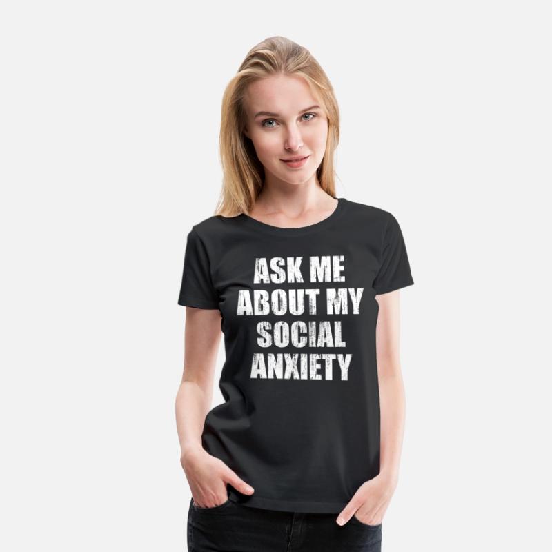 Ask me about my social anxiety