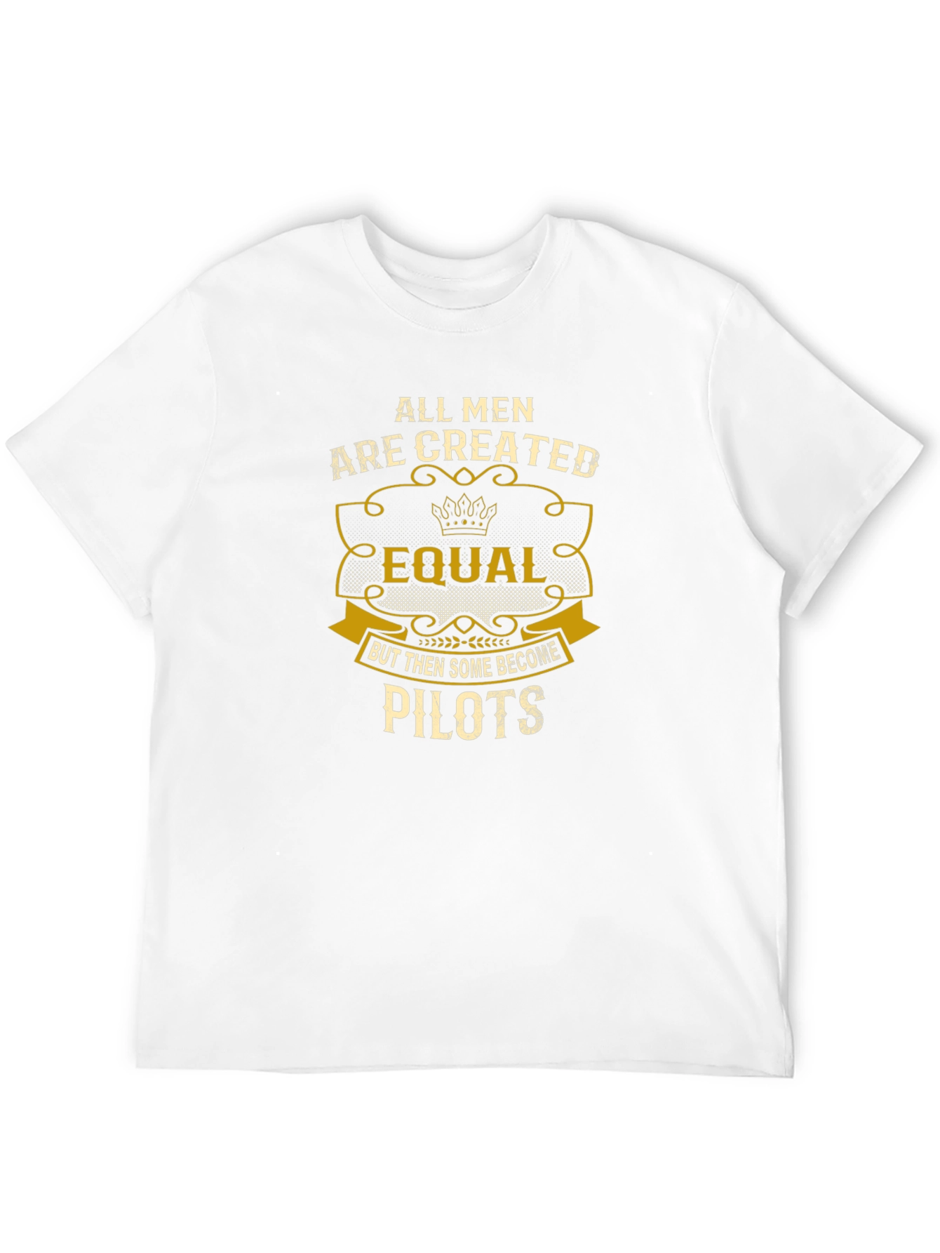 All Men Are Created Equal Pilot T-Shirt