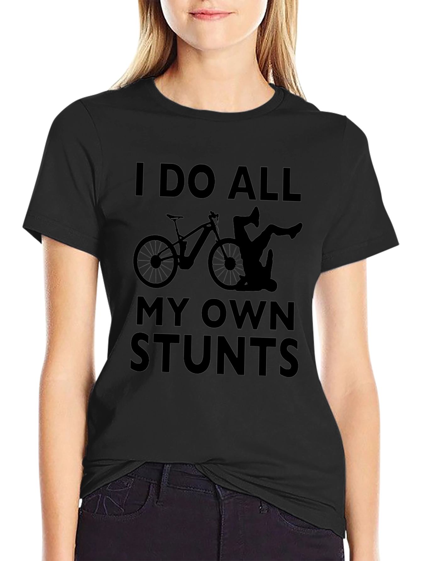 I Do All My Own Stunts Black T-Shirt