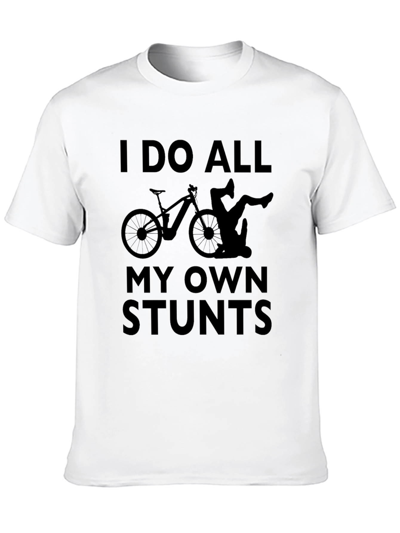 I Do All My Own Stunts Black T-Shirt