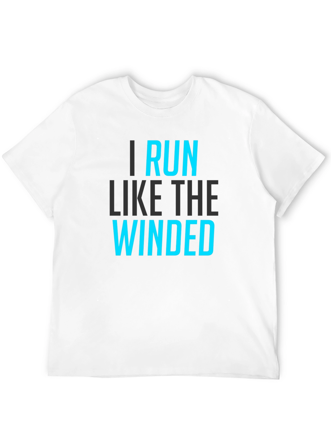I Run Like The Winded Graphic T-Shirt