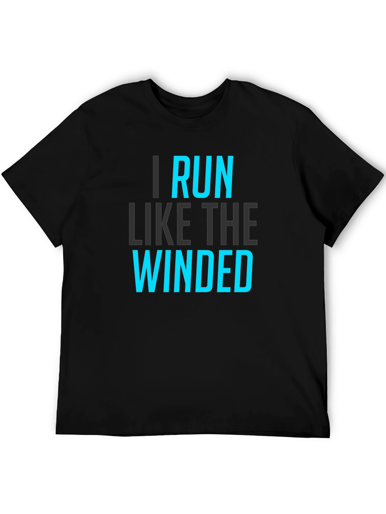 I Run Like The Winded Graphic T-Shirt