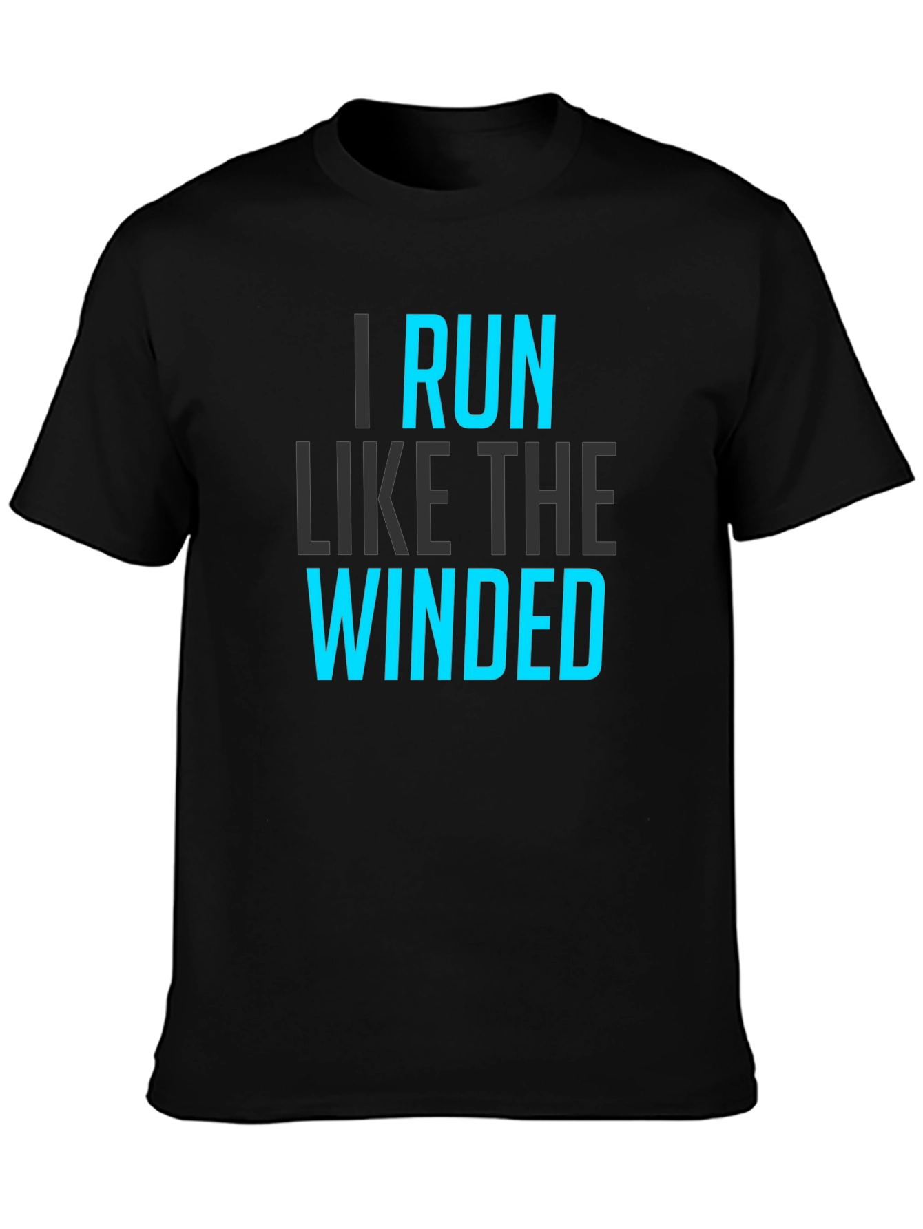 I Run Like The Winded Graphic T-Shirt