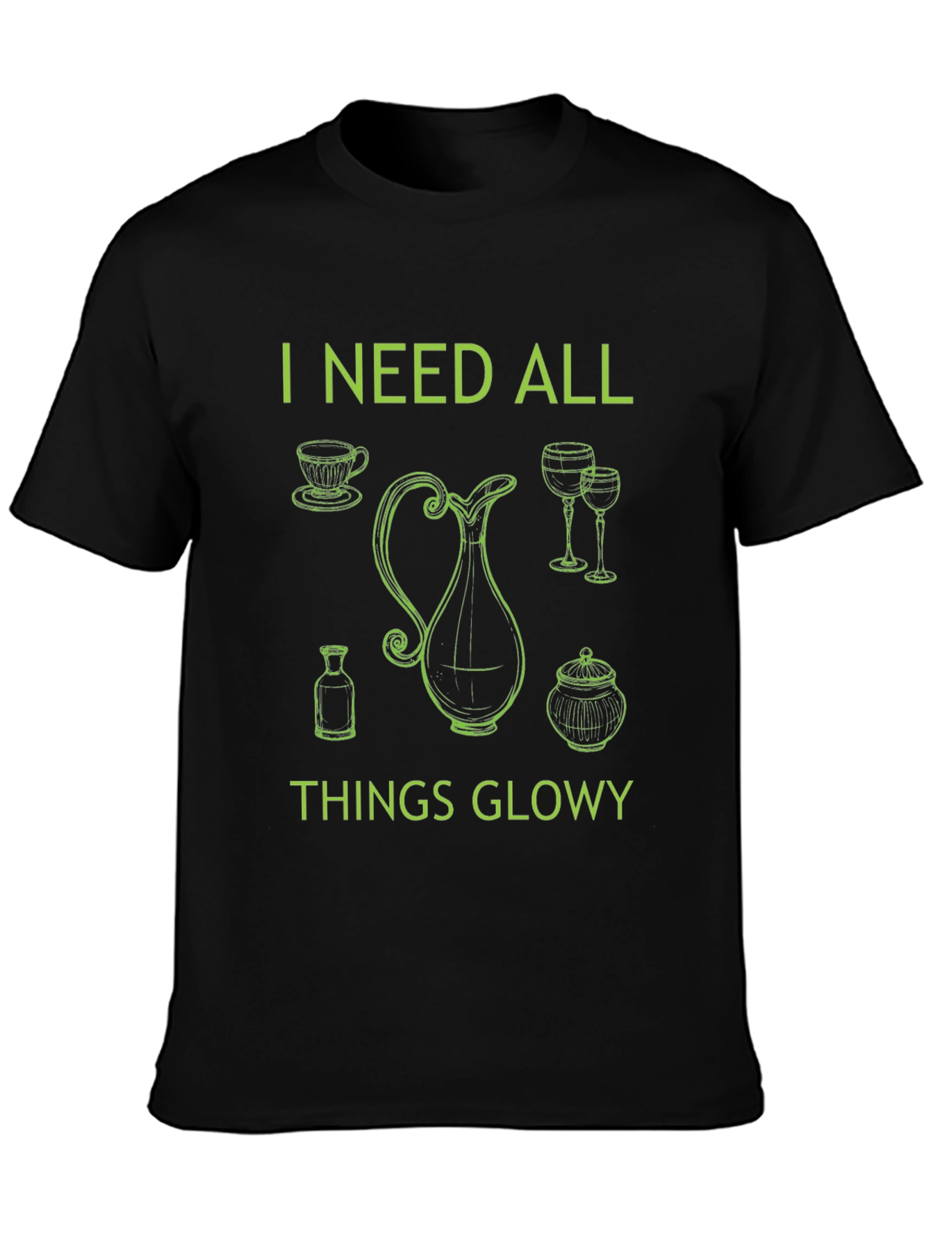 I Need All Things Glowy T-Shirt - Black