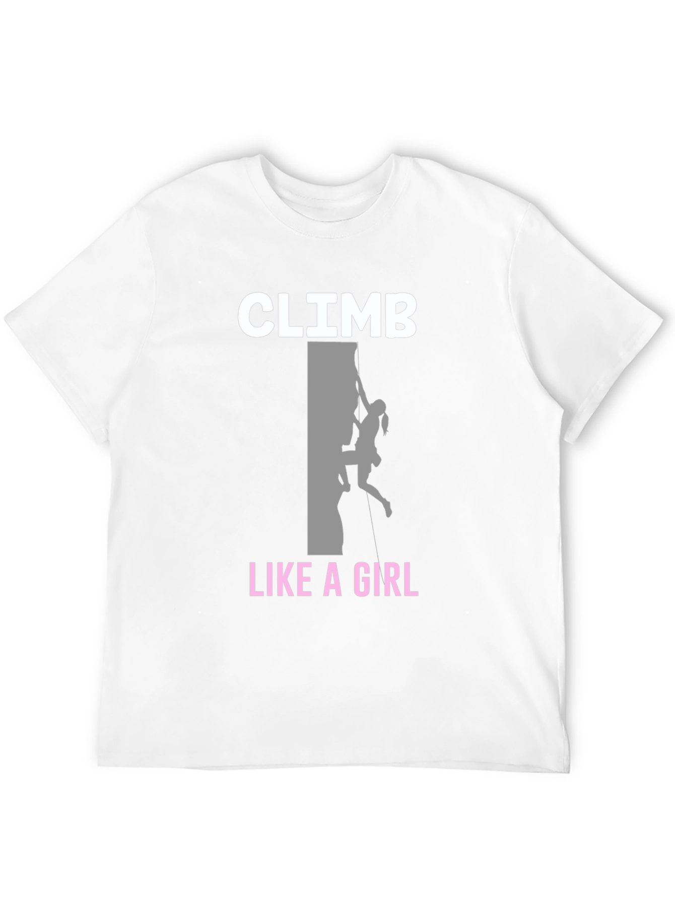 Climb Like A Girl T-Shirt - Rock Climbing Tee