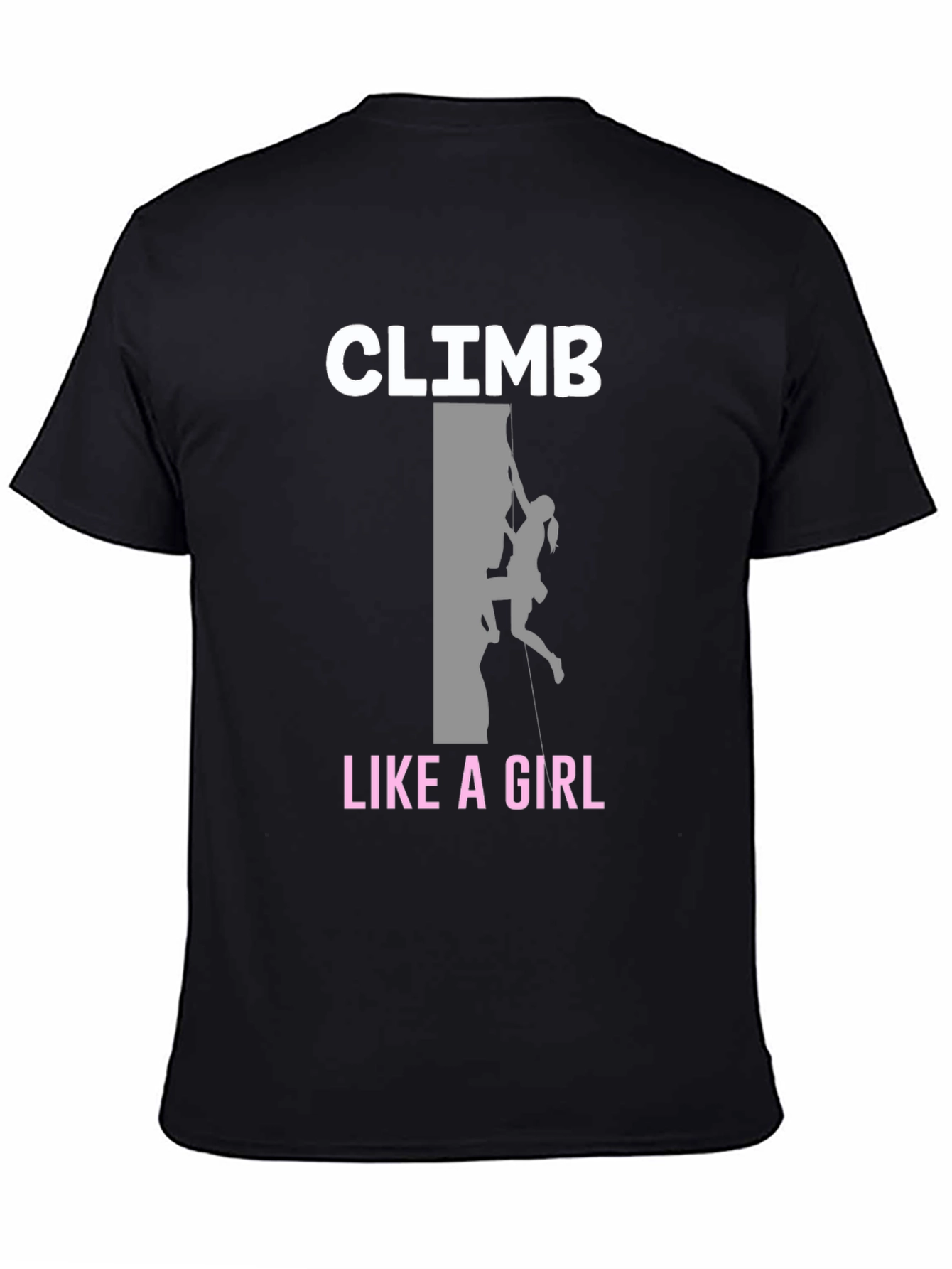 Climb Like A Girl T-Shirt - Rock Climbing Tee
