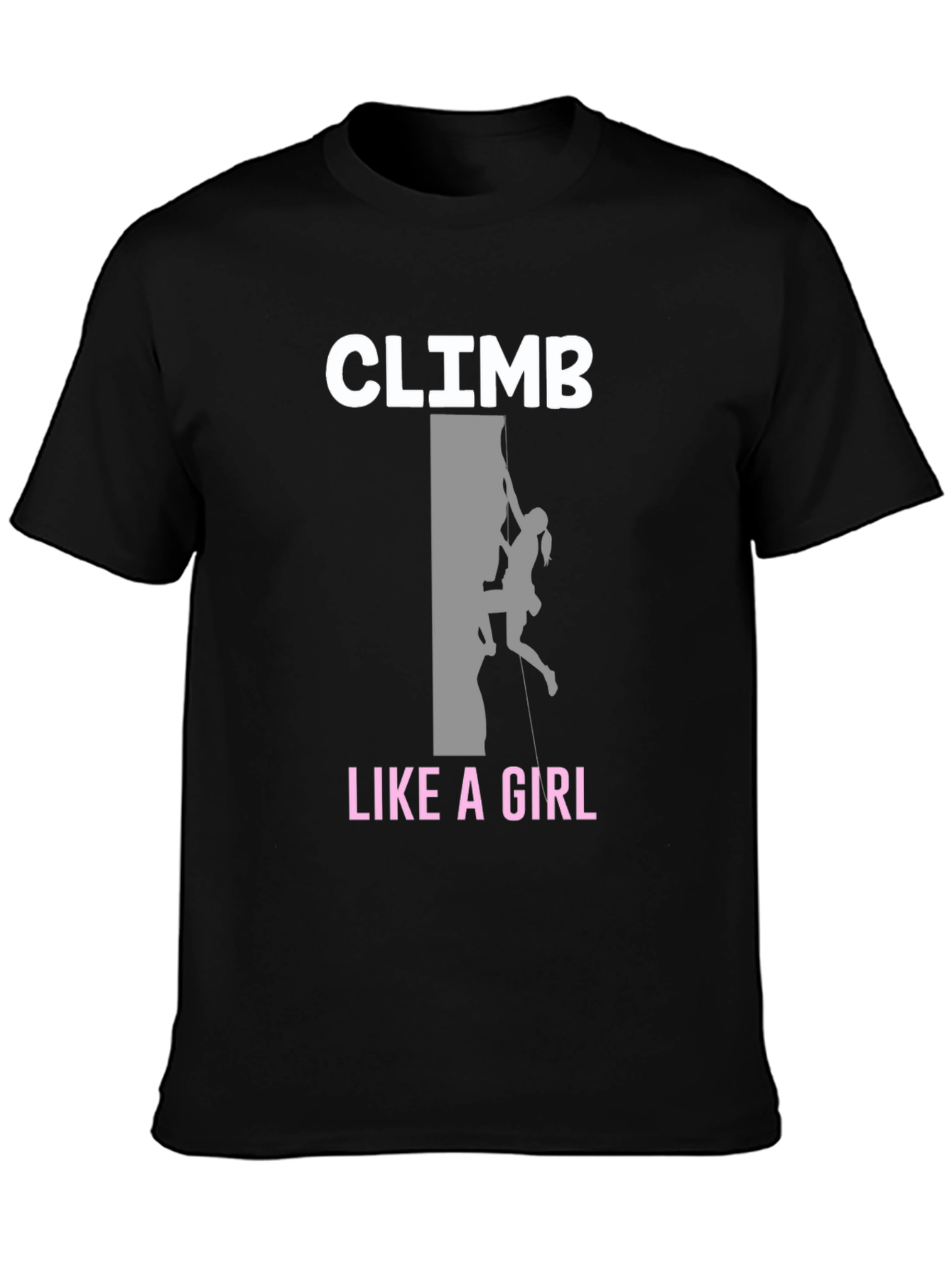 Climb Like A Girl T-Shirt - Rock Climbing Tee