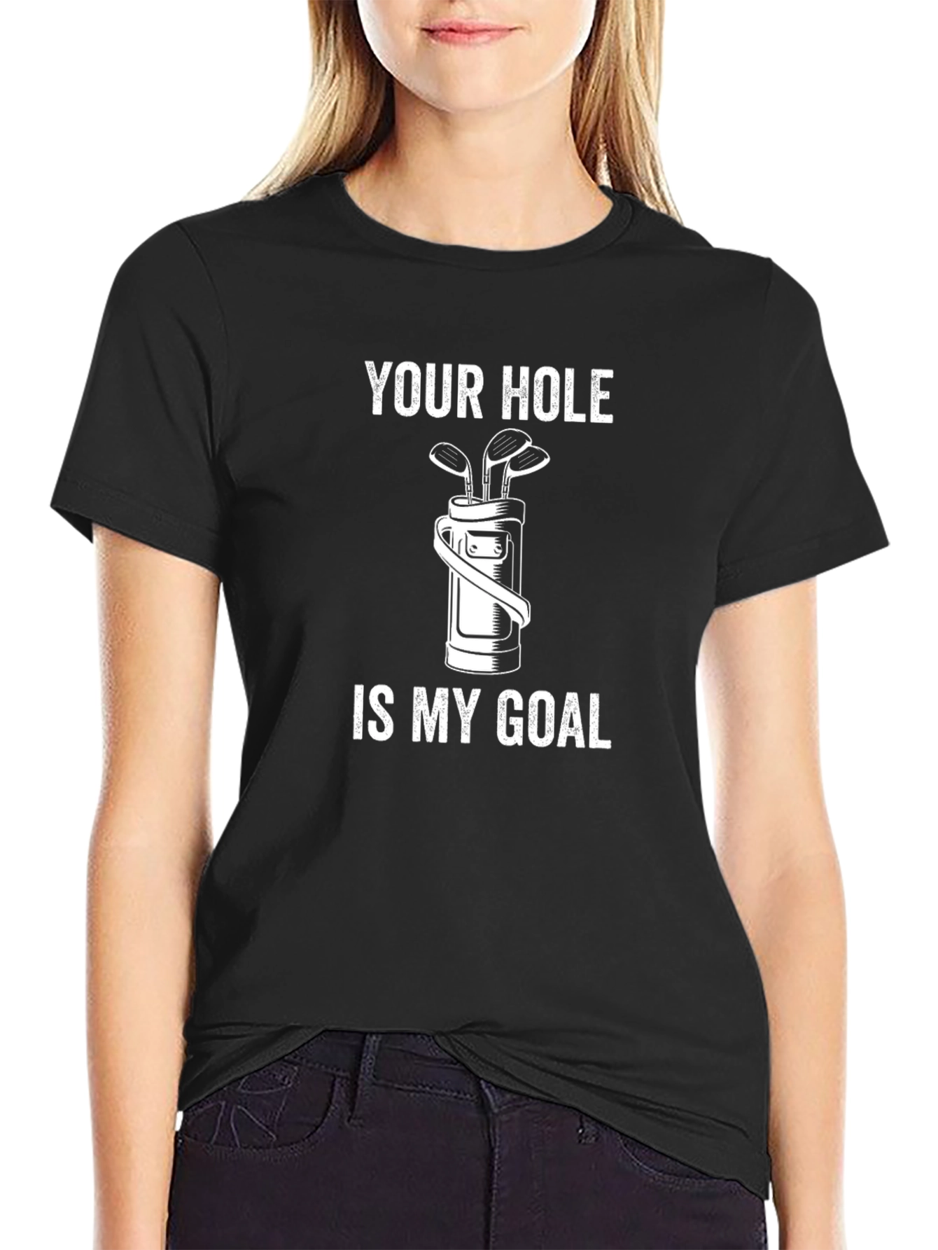 Your Hole is My Goal Golf T-Shirt