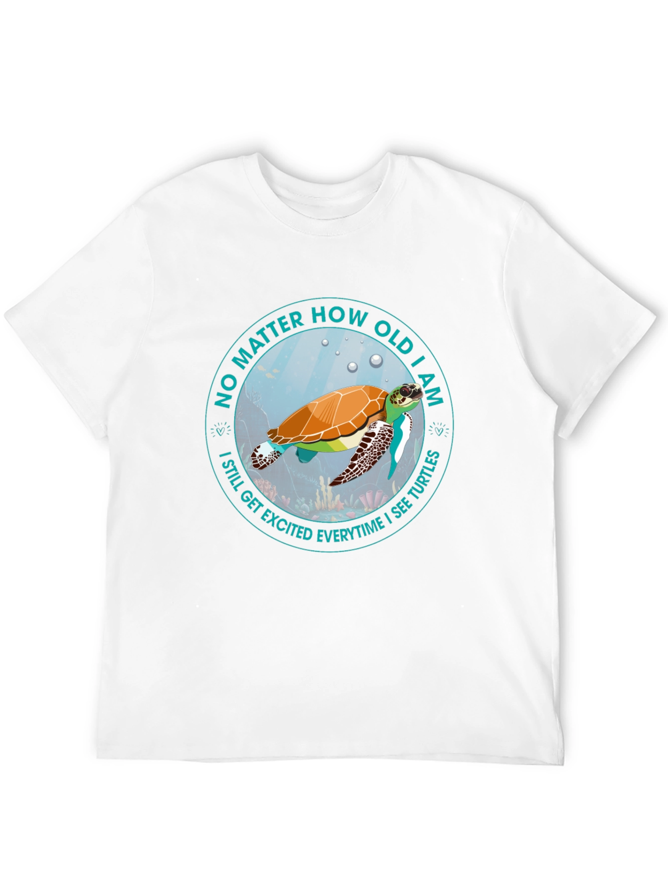 Turtle Lover T-Shirt: No Matter How Old I Am