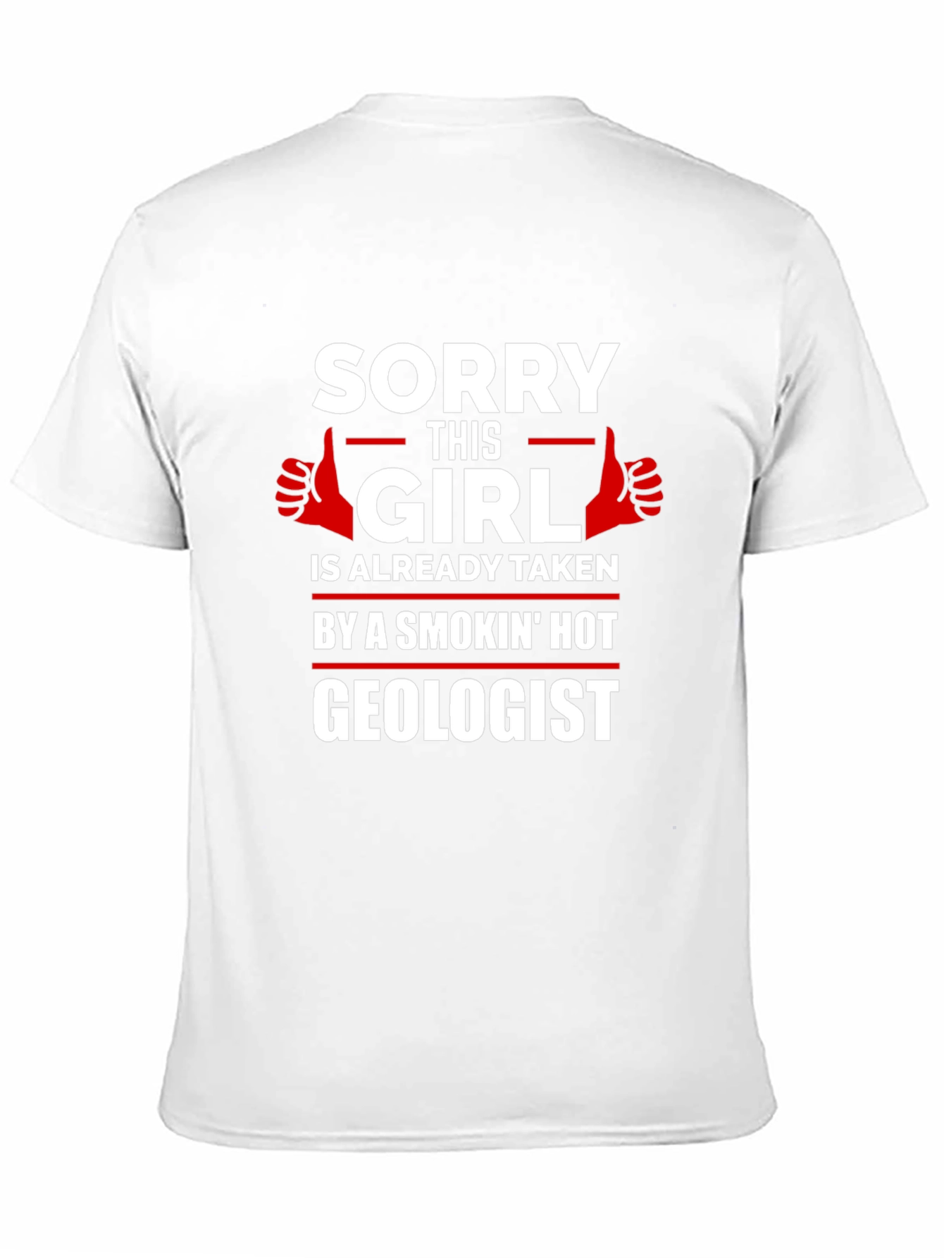 Taken by a Smokin Hot Geologist Graphic T-Shirt