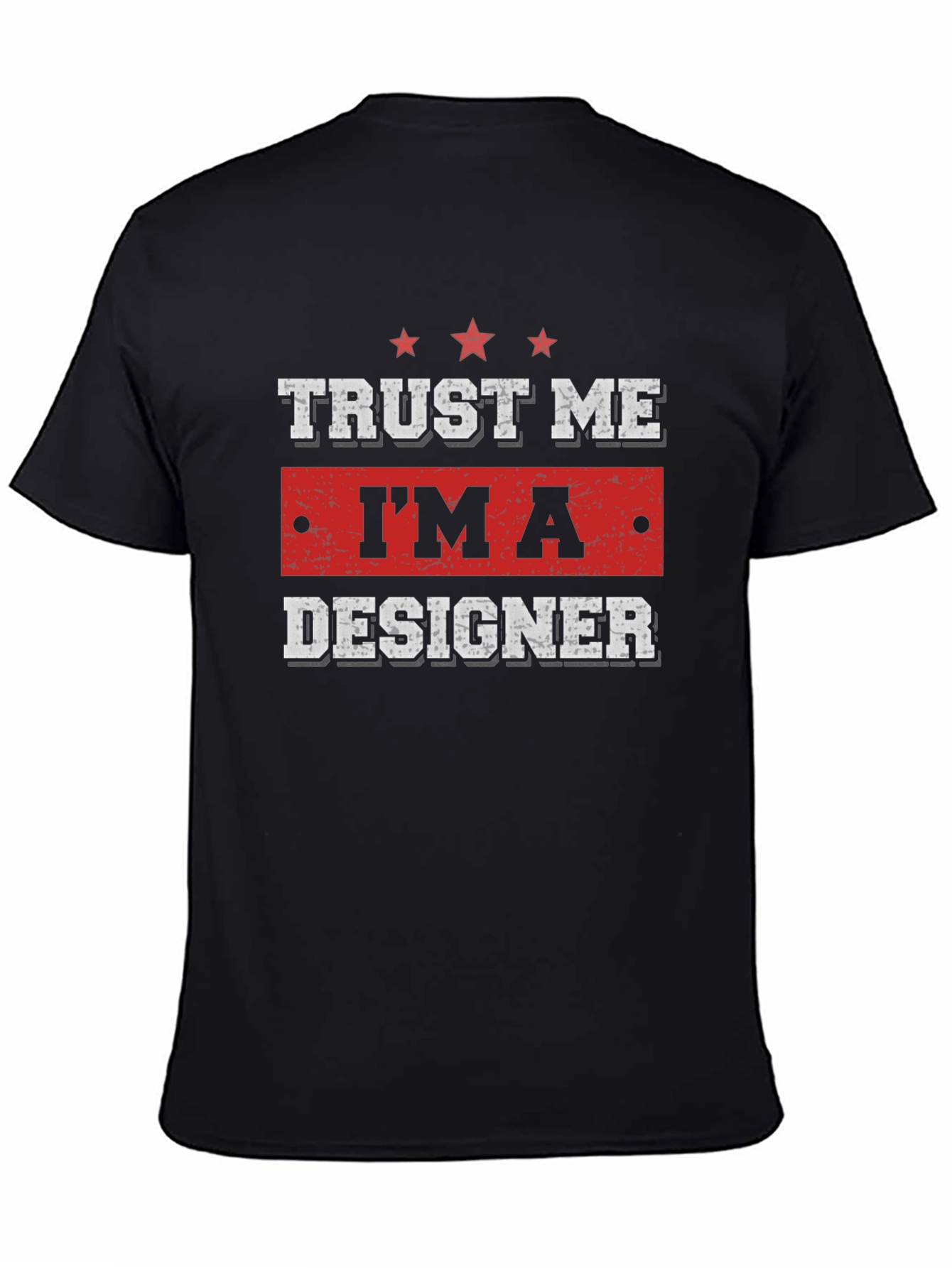 Trust Me Im A Designer Graphic T-Shirt