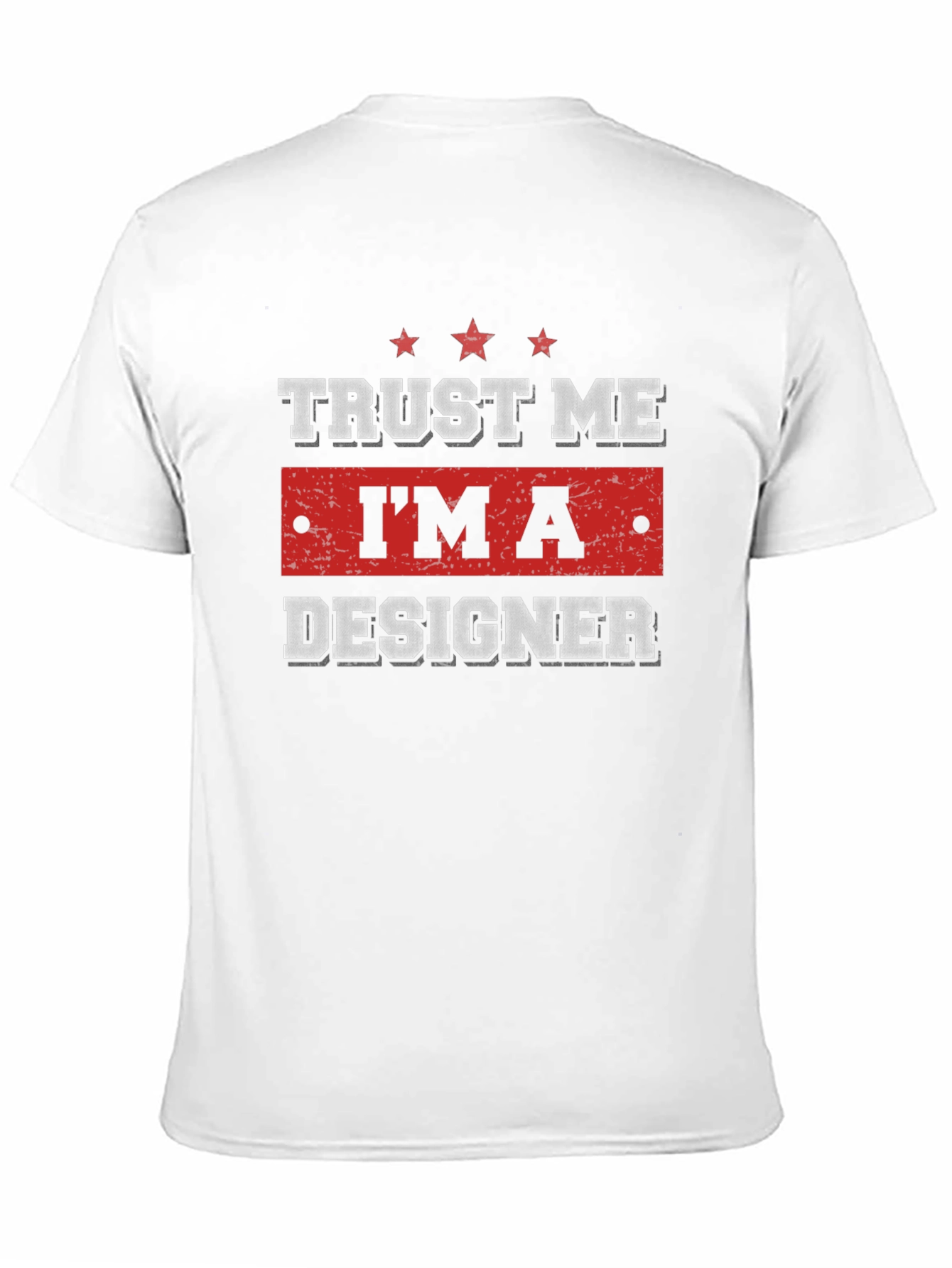 Trust Me Im A Designer Graphic T-Shirt