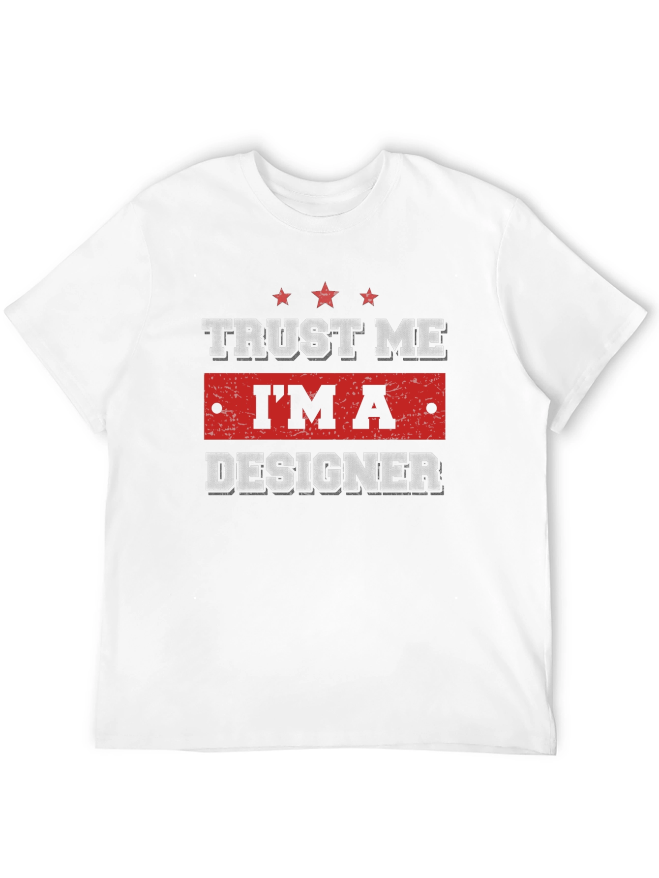 Trust Me Im A Designer Graphic T-Shirt