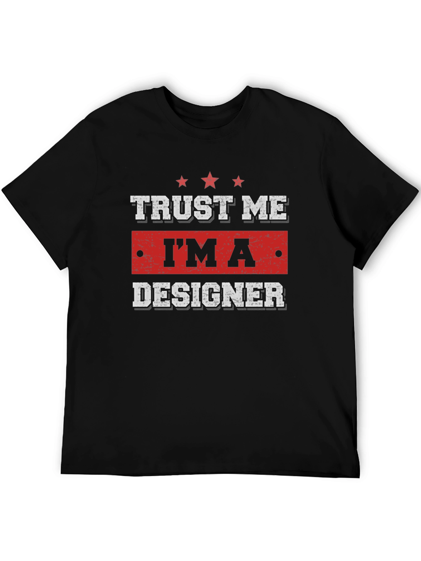 Trust Me Im A Designer Graphic T-Shirt