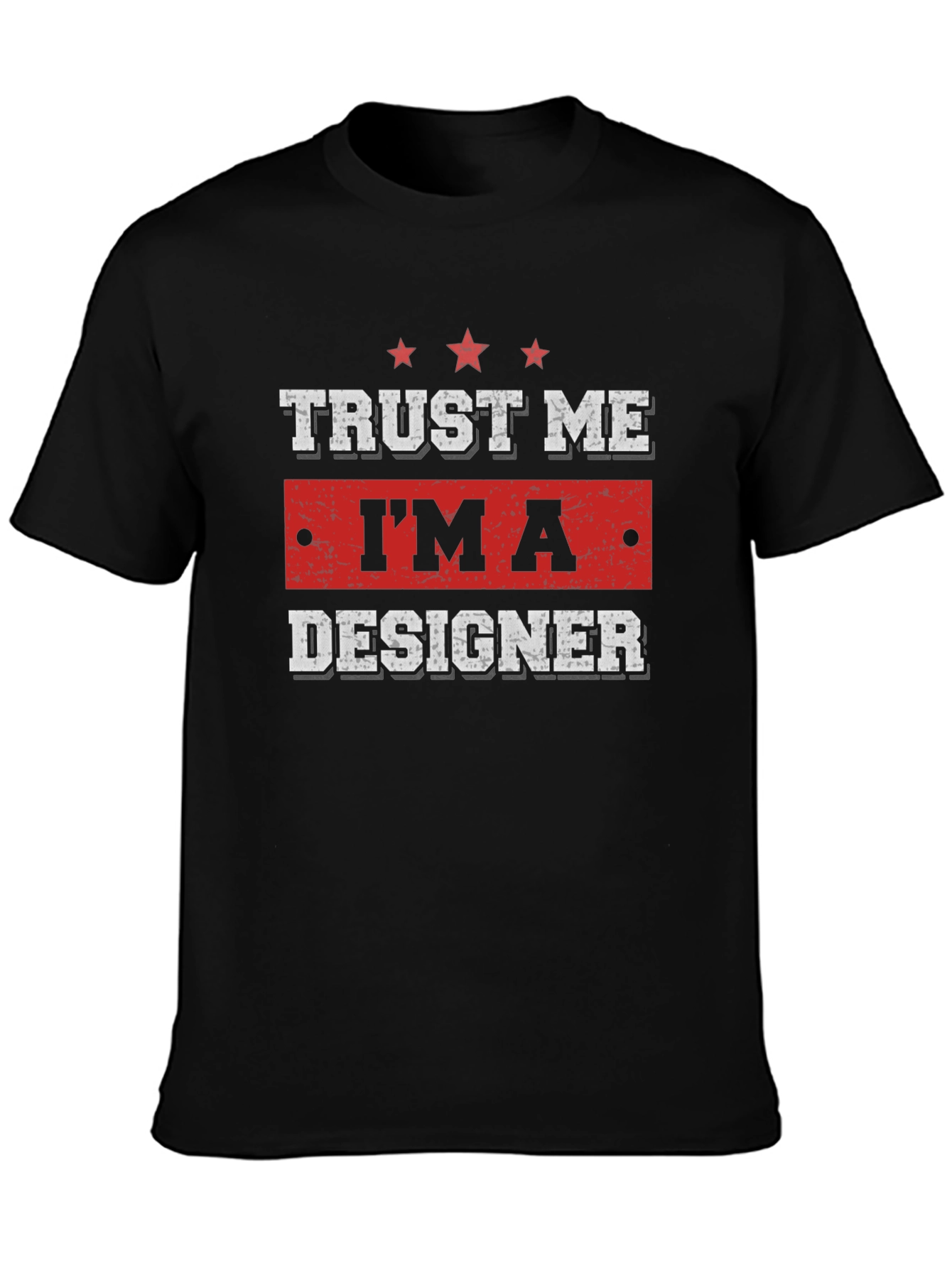 Trust Me Im A Designer Graphic T-Shirt