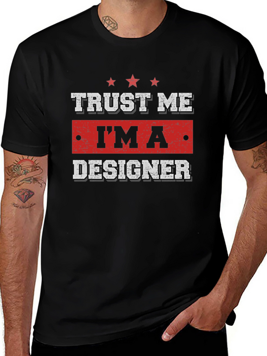 Trust Me Im A Designer Graphic T-Shirt