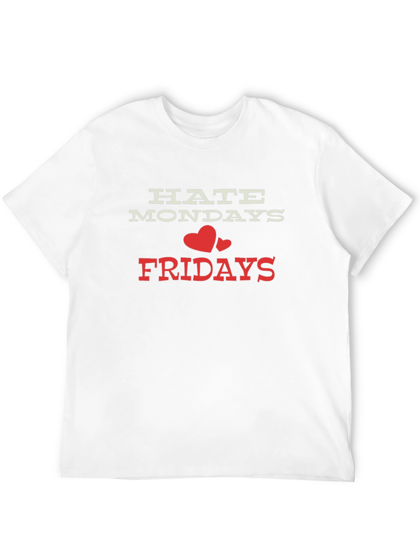 Hate Mondays Love Fridays Graphic Tee