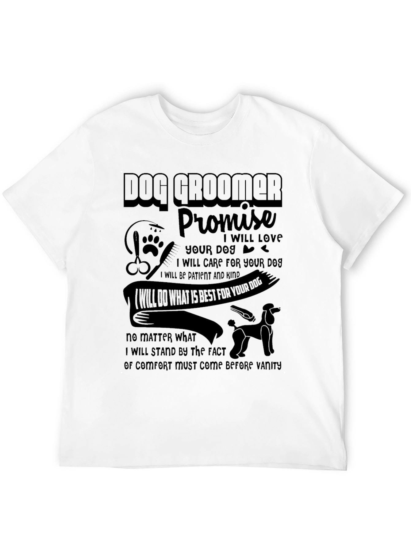 Dog Groomer Promise Graphic T-Shirt