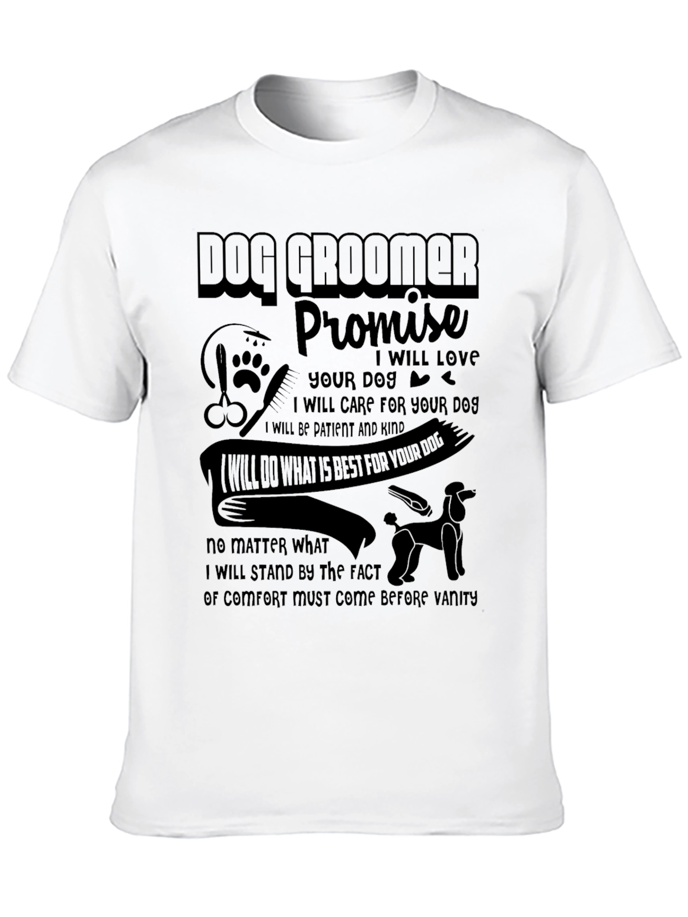 Dog Groomer Promise Graphic T-Shirt