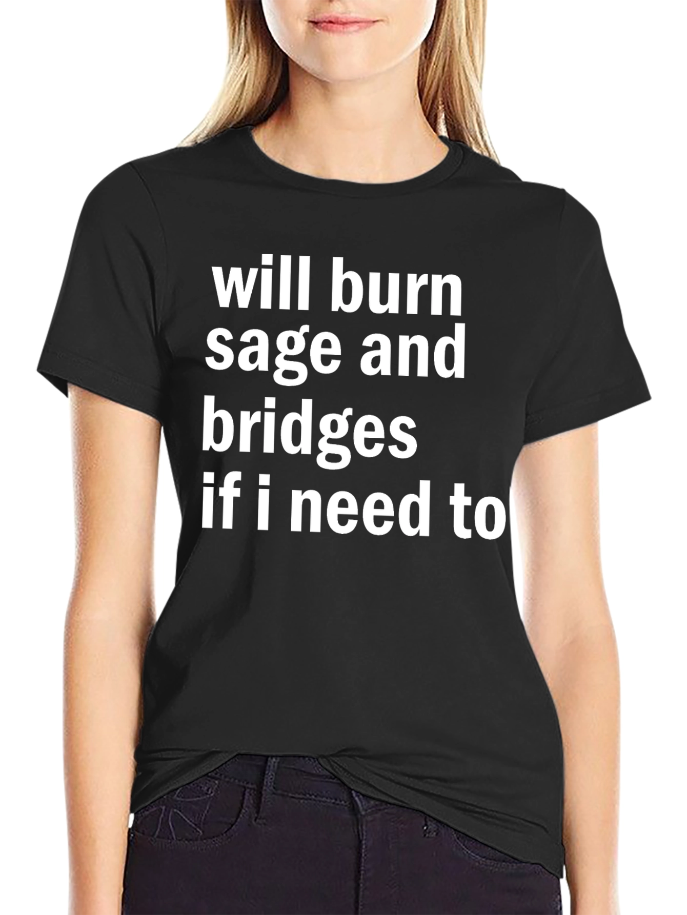 Will Burn Sage and Bridges T-Shirt
