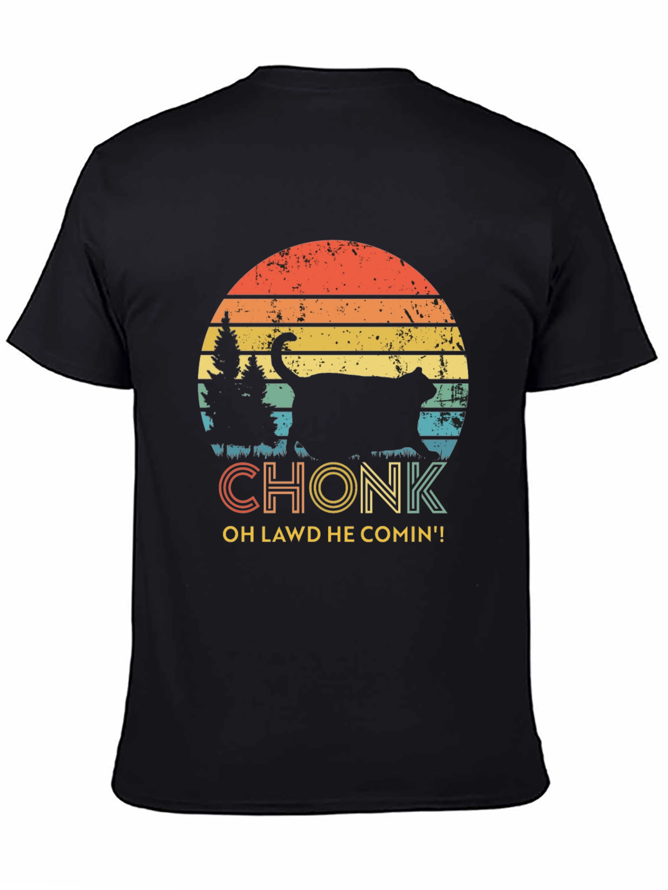 Chonk Cat T-Shirt - Oh Lawd He Comin!