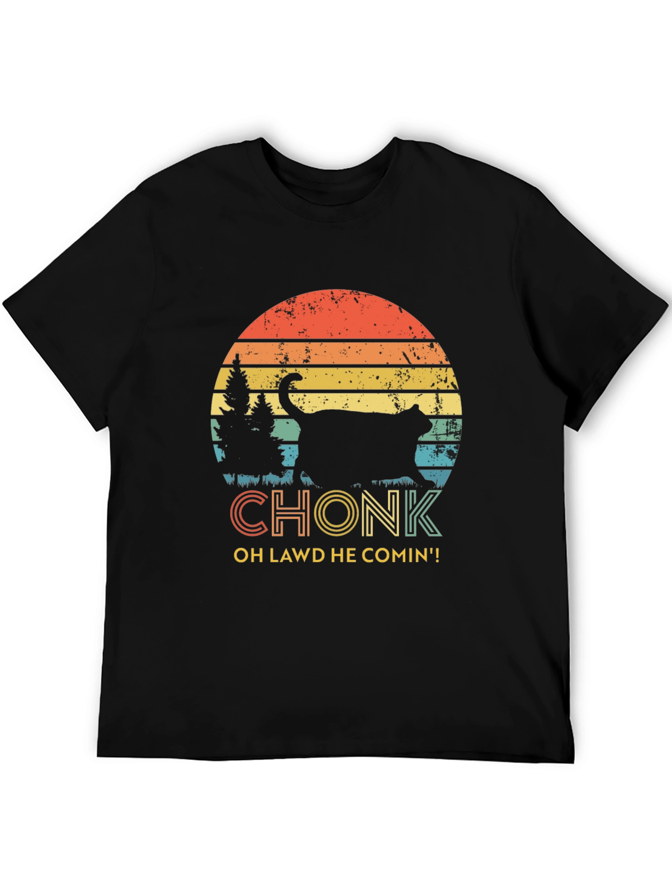 Chonk Cat T-Shirt - Oh Lawd He Comin!