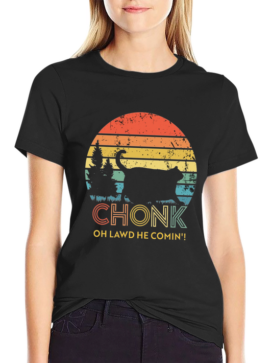 Chonk Cat T-Shirt - Oh Lawd He Comin!