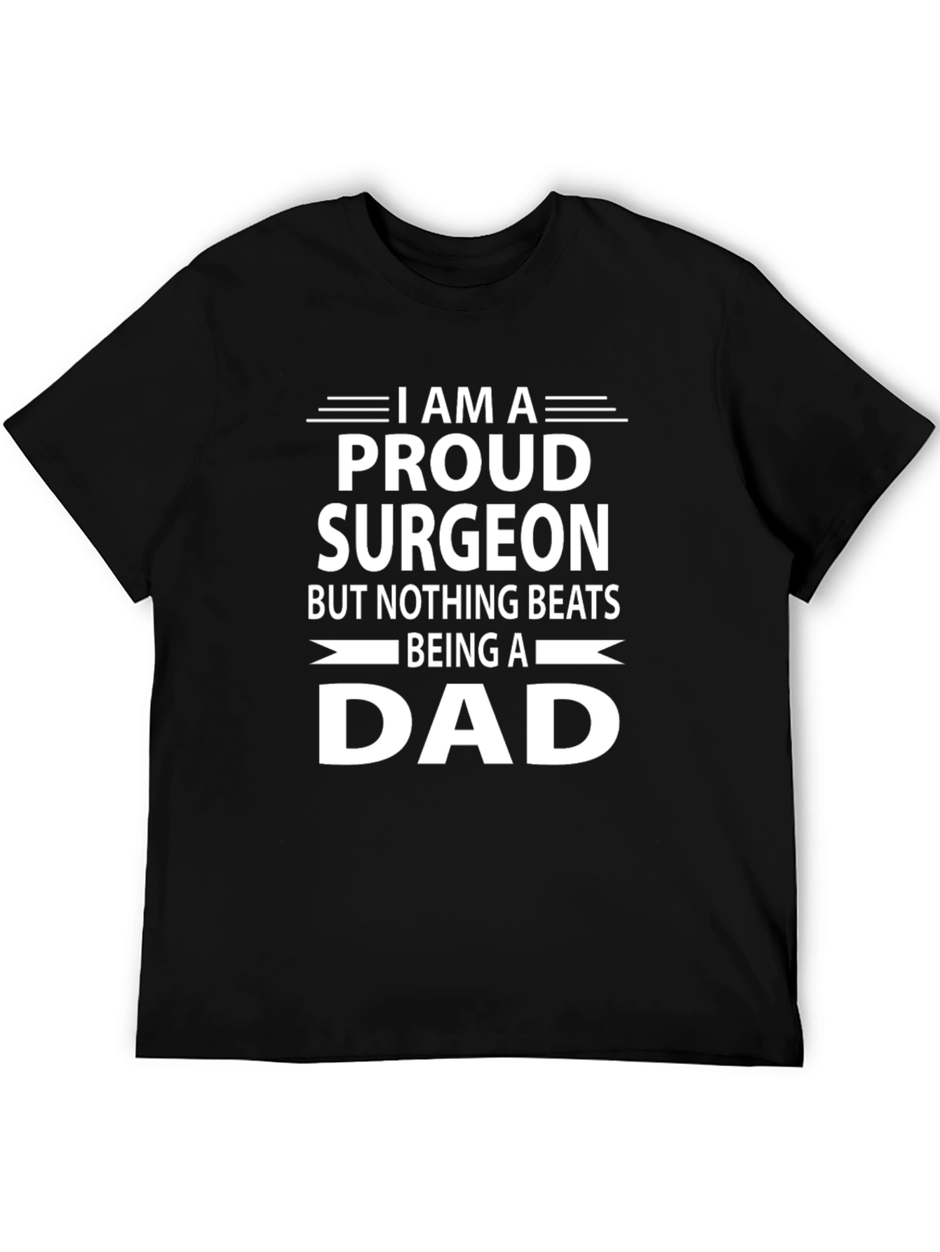Proud Surgeon Dad T-Shirt - Fathers Day Gift