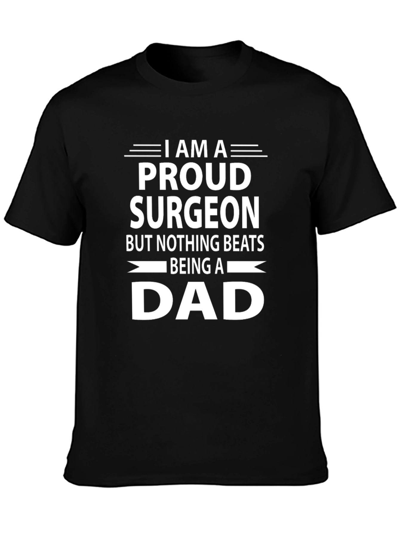 Proud Surgeon Dad T-Shirt - Fathers Day Gift