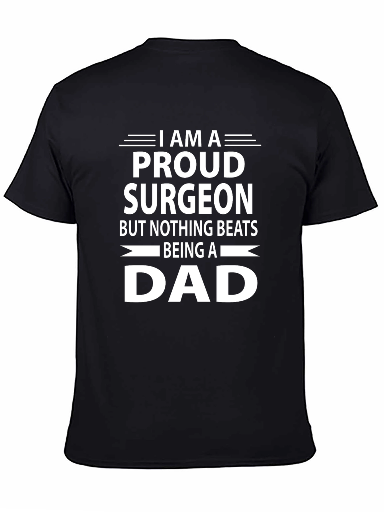 Proud Surgeon Dad T-Shirt - Fathers Day Gift