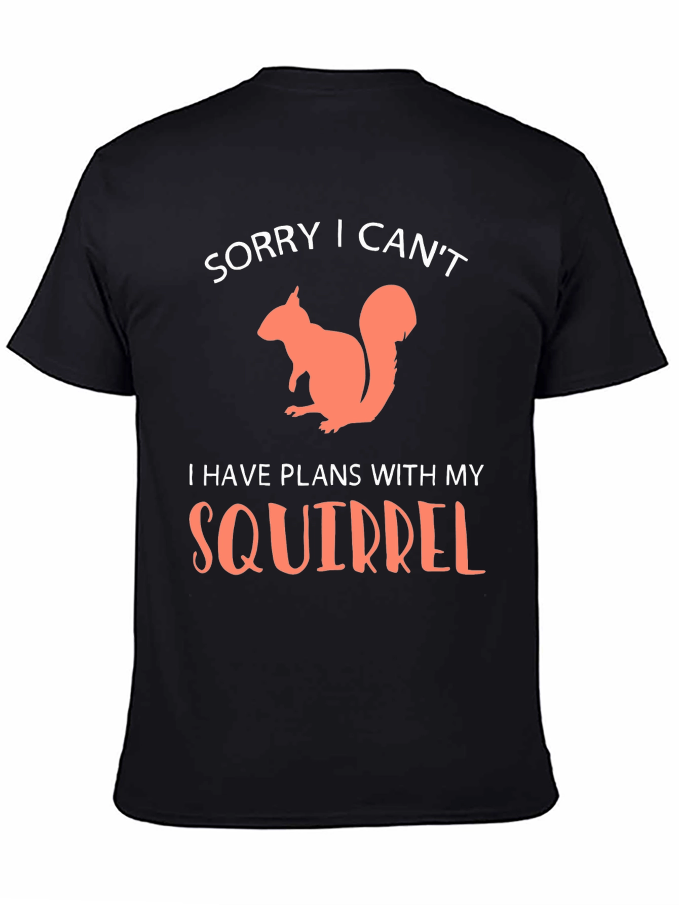 Squirrel Plans Graphic T-Shirt - Funny Animal Lover Tee